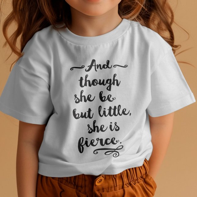 T-shirt Pour Bébé Elle est Fierce (Although she be but little she is fierce)