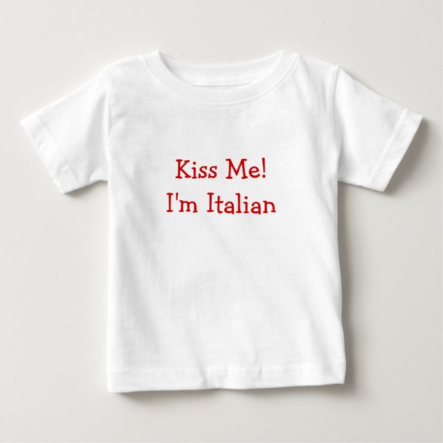 T-shirt Pour Bébé Embrassez-moi ! Je suis italien (Devant)
