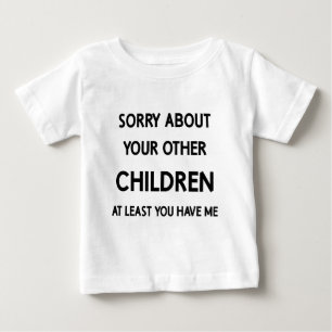 T-shirt Pour Bébé Enfant préféré drôle Désolé pour ton autre enfant