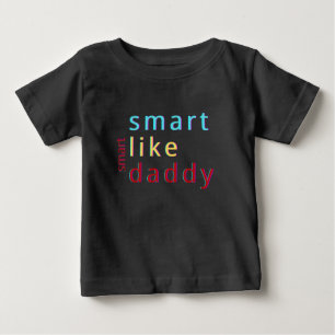 T-shirt Pour Bébé  Enfants d'été intelligents comme Papa Tout-petit 