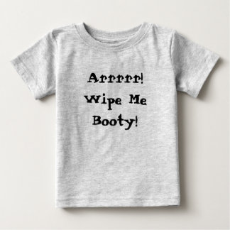T-shirt Pour Bébé Essuyez-moi butin !
