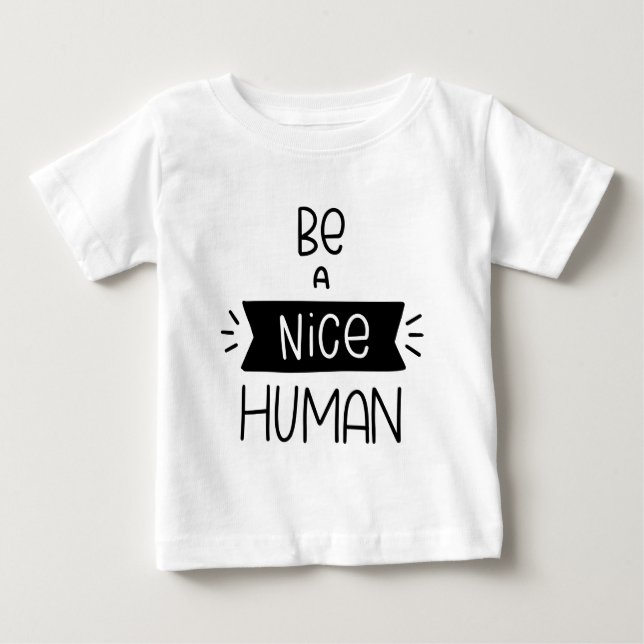 T-shirt Pour Bébé Être un homme gentil (Devant)