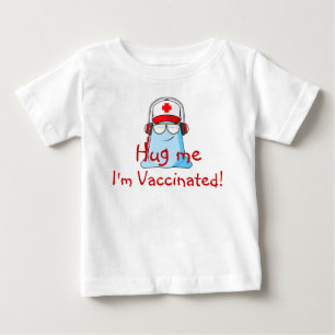 T-shirt Pour Bébé Étreignez-moi, je suis vacciné !