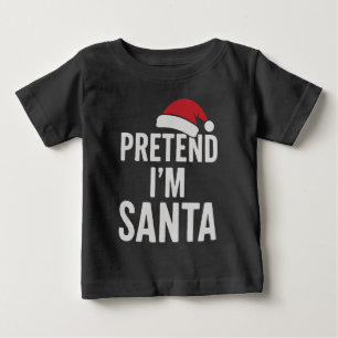 T-shirt Pour Bébé Faisons comme si j'étais le Père Noël - Humour de