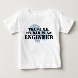 T-shirt Pour Bébé Faites-moi confiance Mon père est ingénieur