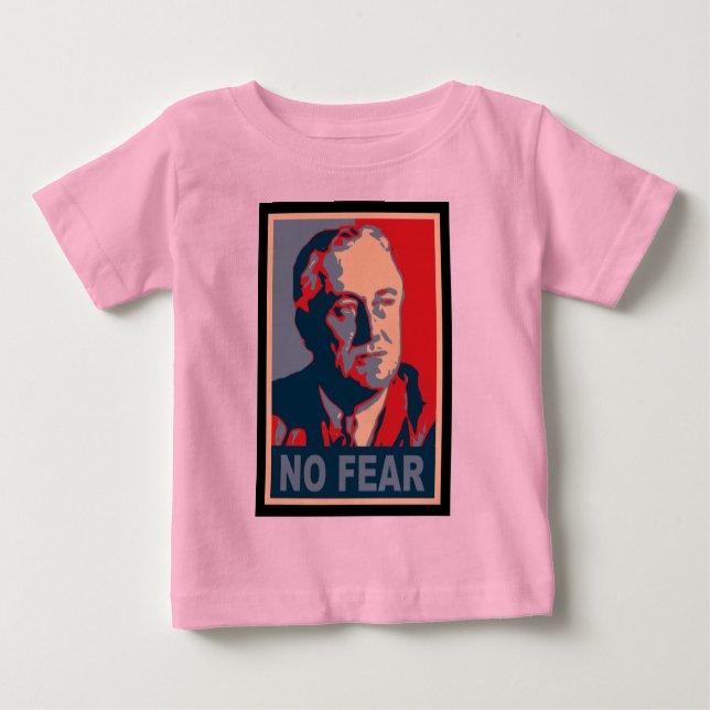 T-shirt Pour Bébé FDR Pas de chemises de bébé de peur (Devant)
