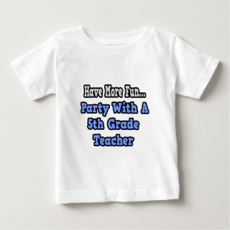 T-shirt Pour Bébé Fête avec un enseignant de 5e année
