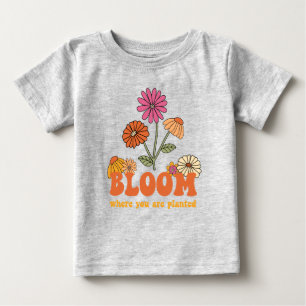 T-shirt Pour Bébé Fleur Où vous êtes planté