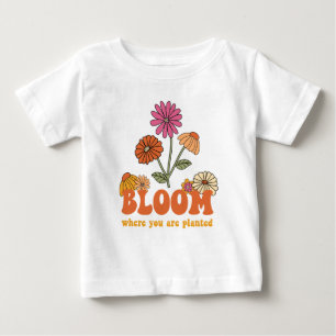 T-shirt Pour Bébé Fleur Où vous êtes planté