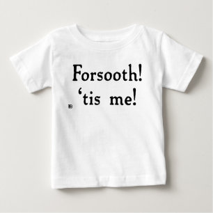 T-shirt Pour Bébé Forsooth ! Tee bébé (léger)
