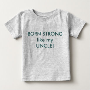 T-SHIRT POUR BÉBÉ FORT COMME MON ONCLE SHIRT