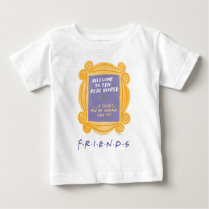 T-shirt Pour Bébé FRIENDS™   Citation Bienvenue dans le Monde Réel