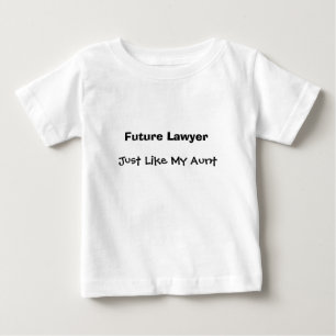 T-shirt Pour Bébé Futur avocat, juste comme ma tante