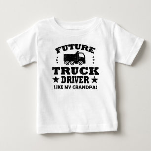T-SHIRT POUR BÉBÉ FUTUR CONDUCTEUR DE CAMIONS COMME MON GRANDPA !