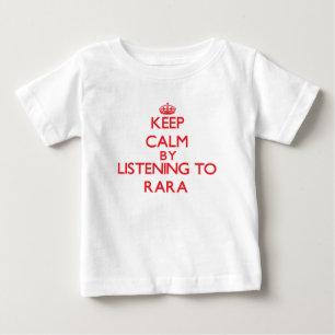 T-shirt Pour Bébé Gardez le calme en écoutant RARA