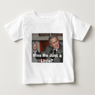 T-shirt Pour Bébé George Bush/Mlle Me Un Peu ?