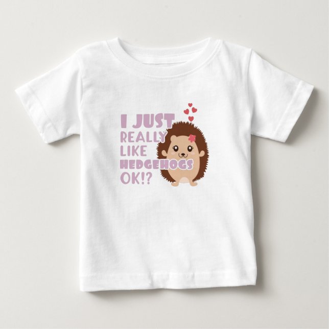 T-shirt Pour Bébé Hérisson Mignon J'Aime Vraiment Les Hérissons OK? (Devant)