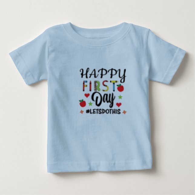T-shirt Pour Bébé heureux premier jour laissez-le faire (Devant)