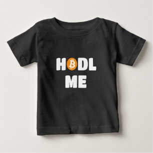 T-shirt Pour Bébé Hodl Me Bitcoin