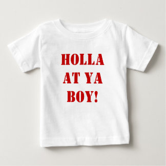 T-shirt Pour Bébé Holla à ton GARÇON !