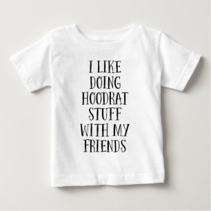 T-shirt Pour Bébé Hoodrat Stuff avec mes amis