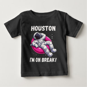 T-shirt Pour Bébé Houston, I'm on Break - L'astronaute relaxant