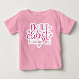 T-shirt Pour Bébé I am the oldest, I make the rules