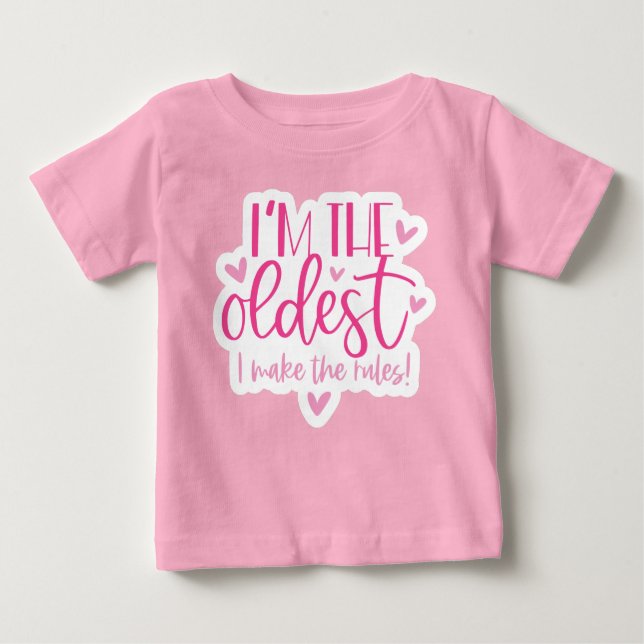 T-shirt Pour Bébé I am the oldest, I make the rules (Devant)
