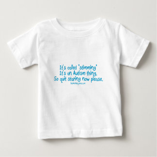 T-shirt Pour Bébé Il a appelé "stimming "