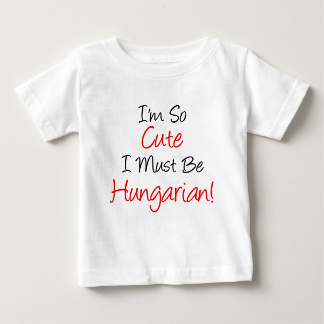 T-shirt Pour Bébé Il Faut Donc Être Hongrois (Devant)