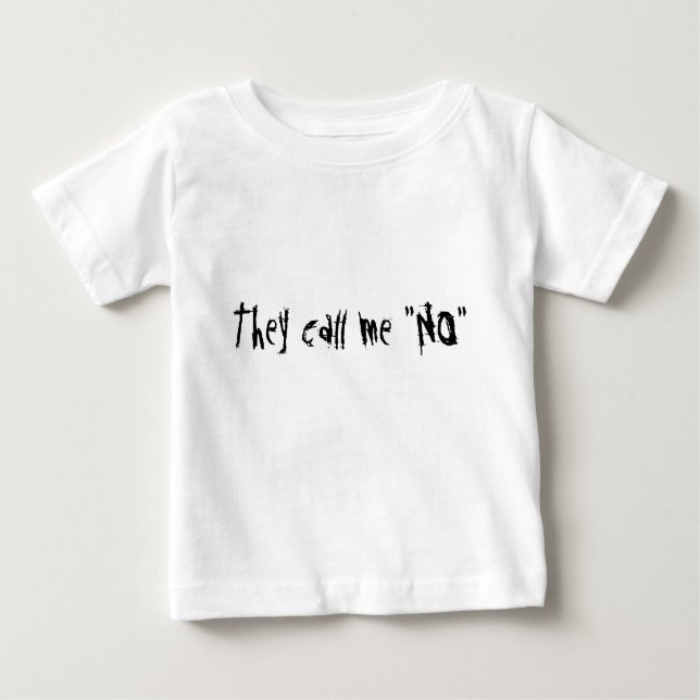 T-shirt Pour Bébé Ils m'appellent "NON " (Devant)