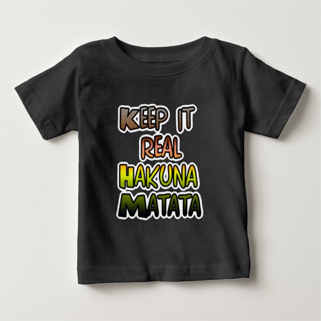 T-shirt Pour Bébé Inspiration Art "Keep It Real Hakuna Matata" (Devant)