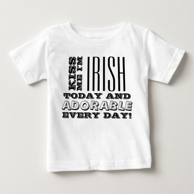 T-shirt Pour Bébé Irlandais Aujourd'Hui, Adorable Chaque Jour ! (Devant)