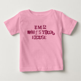 T-shirt Pour Bébé J'ai 2 ans ce qui est votre excuse ?