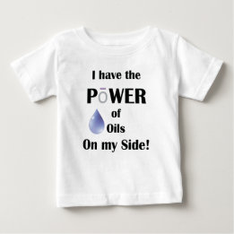 T-shirt Pour Bébé J'ai le pouvoir des huiles