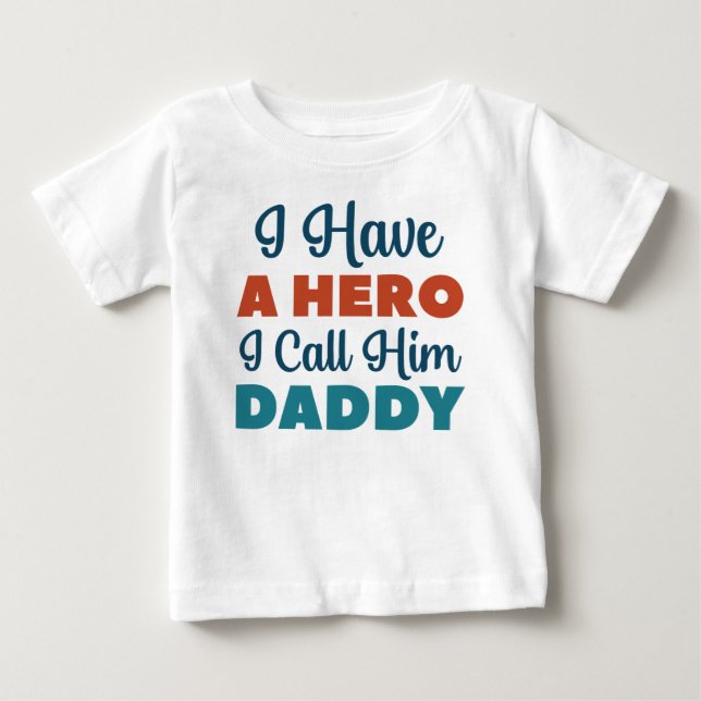 T-shirt Pour Bébé J'ai un héros que j'appelle Papa (Devant)
