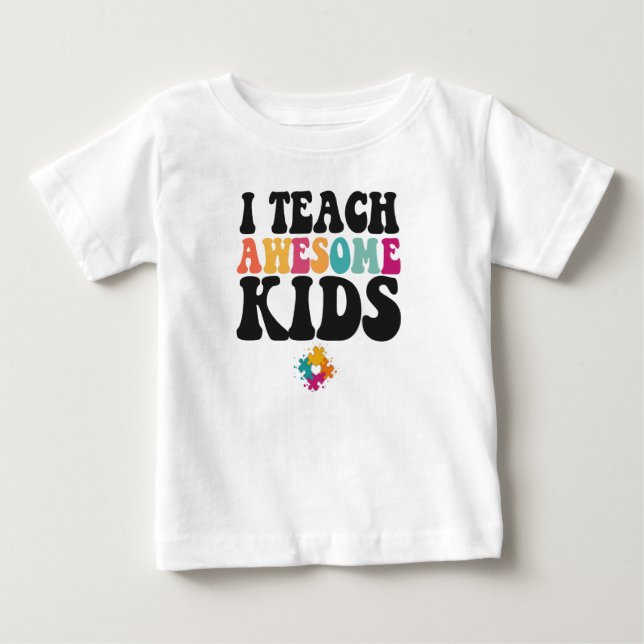 T-shirt Pour Bébé J'Apprends À Des Enfants Awesome Mignonne Enseigna (Devant)