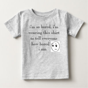 T-shirt Pour Bébé "Je m'ennuie tellement" Chemises