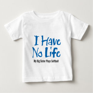 T-shirt Pour Bébé Je N'Ai Aucune Vie (Softball)