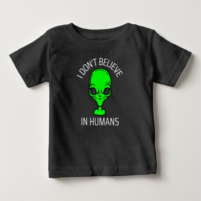 T-shirt Pour Bébé Je ne crois pas aux humains (Devant)