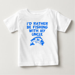 T-shirt Pour Bébé Je pêcherais plutôt avec mon oncle
