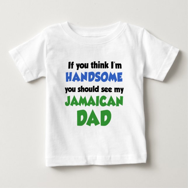T-shirt Pour Bébé Je pense que je suis beau papa jamaïcain (Devant)