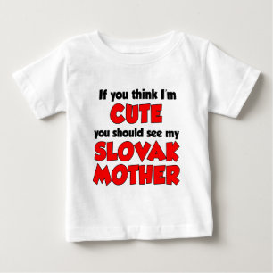 T-shirt Pour Bébé Je pense que je suis une jolie mère slovaque