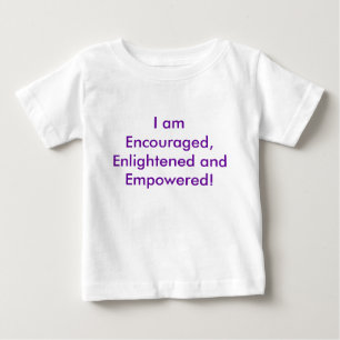 T-shirt Pour Bébé Je suis encouragé, éclairé et autorisé ! Pour