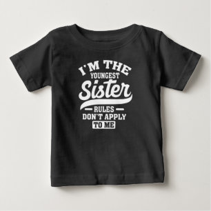 T-shirt Pour Bébé Je suis la plus jeune des règles de la Soeur ne m'
