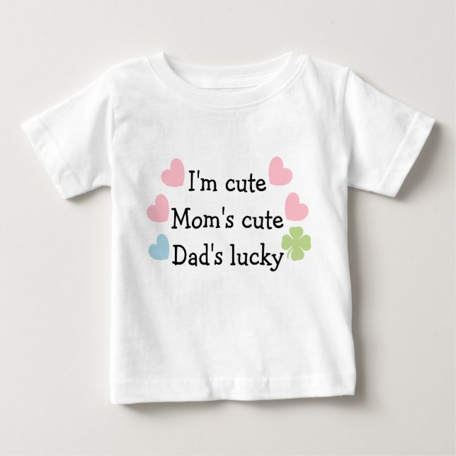 T-shirt Pour Bébé Je suis mignon, la maman mignonne, papa chanceux ! (Devant)