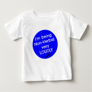T-shirt Pour Bébé Je suis non-verbal très fort