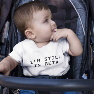 T-shirt Pour Bébé Je suis toujours en Beta
