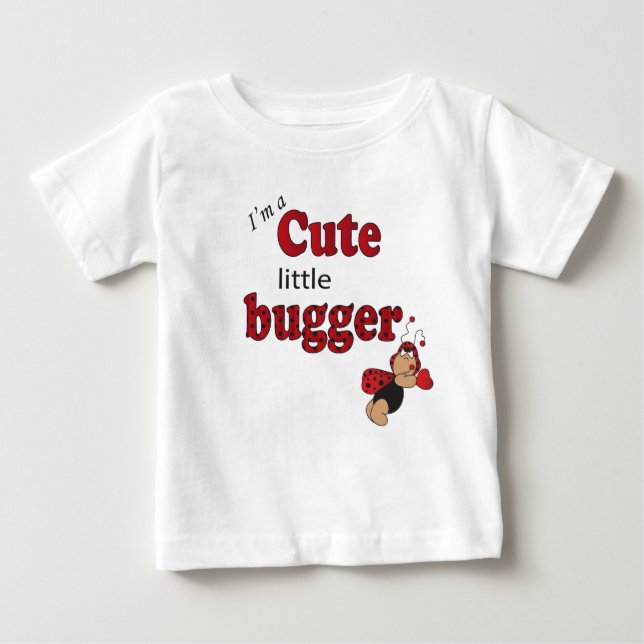 T-shirt Pour Bébé Je suis un mignon petit bugger (Devant)