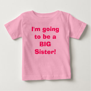 T-shirt Pour Bébé Je vais être une GRANDE soeur !